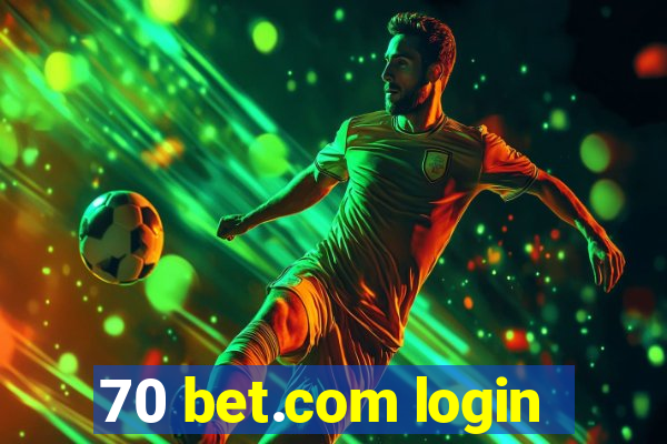 70 bet.com login